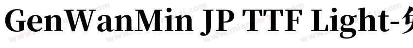 GenWanMin JP TTF Light字体转换